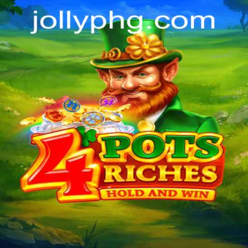 4 Pots Riches: A Fascinating Dive into the Jollyph World